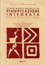 Verso nuovi modelli di pianificazione integrata. Contributo per il rinnovo del quadro legislativo di governo del territorio in Toscana