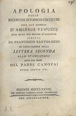 Apologia delle ricerche istorico-critiche circa alle scoperte d'Amerigo Vespucci, alle quali può servire d'aggiunta scritta in confutazione della lettera seconda allo stampatore data col nome del padre Canovai delle Scuole Pie