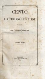 Cento rimembranze italiane narrate da Florido Zamponi. Volume primo. volume secondo