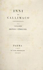 Inni di Callimaco volgarizzati dal cavaliere Dionigi Strocchi