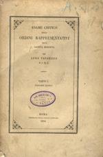 Esame critico degli ordini rappresentativi nella società moderna. Parte prima: principi teorici