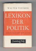 Lexikon der politik. Politische Begriffe, Namen, Systeme, Gedanken und Probleme aller Länder. Sechste, neubearbeitete Auflage