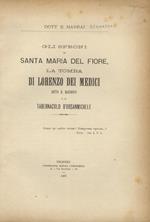 Gli sproni di Santa Maria del Fiore, la tomba di lorenzo dei Medici detto il Magnifico e il tabernacolo d'Orsanmichele