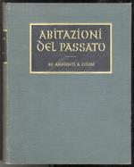 Abitazioni del passato. 80 ambienti a colori (dal Barocco al Neoclassicismo)