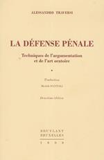 La défense pénale. Techniques de l’argumentation et de l’art oratoire. Traduction M. Fantoli