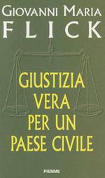 Giustizia vera per un paese civile