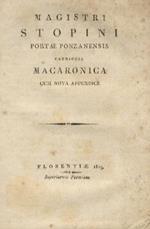 Magistri Stopini poetae ponzanensis capriccia macaronica cum nova appendice