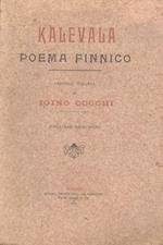 KALEVALA. Poema finnico. Versione italiana di Igino Cocchi con prefazione di Domenico Ciampoli. Volume secondo