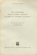 Sul problema della donna tutrice in diritto romano classico