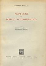 Problemi di diritto automobilistico. Terza edizione aggiornata e ampliata