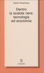 Dentro la scatola nera: tecnologia ed economia