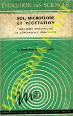 Sol, microflore et végétation. Equilibres biochimiques et concurrence biologique