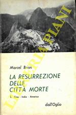 La resurrezione delle citta morte