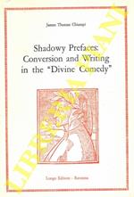 Shadowy Prefaces: Conversion and Writing in the 