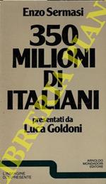 350 milioni di Italiani presentati da Luca Goldoni