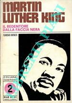 Martin Luther King. Il redentore dalla faccia nera