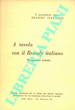 A tavola con il Brandy italiano. Divagazioni romane