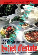 100 ricette per un buffet d'estate