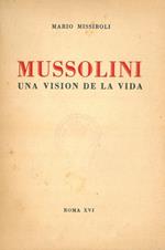 Mussolini una vision de la vida