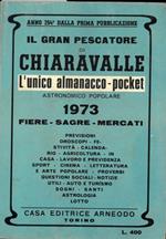 Il Gran Pescatore di Chiaravalle 1973. L'unico almanacco-pocket astronomico popolare. Fiere - sagre - mercati
