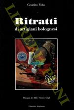 Ritratti di artigiani bolognesi. Disegni di Alfio Vinicio Gigli