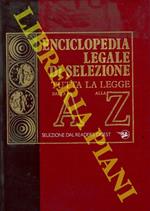 Enciclopedia legale di Selezione. Tutta la legge dalla A alla Z