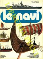 Le navi. 1000 modelli di tutto il mondo dalle origini a oggi con dati tecnici