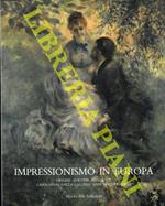 Impressionismo in Europa. Origini sviluppi tendenze. Capolavori dalle Collezioni della Galleria Nazionale di Praga