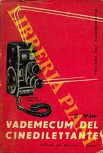 Vademecum del cinedilettante. Come si realizza un film