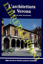 L’architettura a Verona nell’età della Serenissima (sec. XV- sec. XVIII)