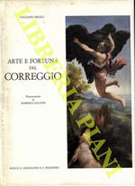 Arte e fortuna del Correggio. Presentazione di Roberto Salvini