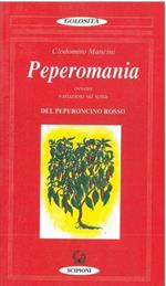 Peperomania. In lode del peperoncino rosso