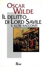 Il delitto di Lord Saville ed altri racconti