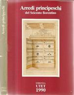 Arredi principeschi del Seicento fiorentino