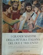 I Grandi Maestri della pittura italiana del Due e Trecento