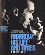 Murrow: his life and times