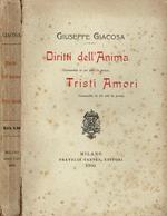 Diritti dell'Anima: commedia in un atto in prosa. Tristi Amori: commedia in tre atti in prosa