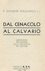 Dal cenacolo al calvario