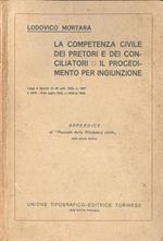 La competenza civile dei pretori e dei conciliatori - Il procedimento per ingiunzione