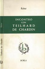 Incontro con Teilhard de Chardin