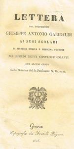 Lettera del Professore Giuseppe Antonio Garibaldi ai suoi scolari di materia medica e medicina forense sui rimedi detti controstimolanti