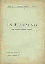 In cammino. Agli uomini di buona volontà. Periodico mensile anno IV n.43, 1903