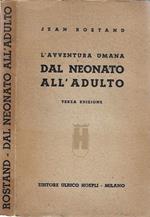 L' avventura umana dal neonato all'adulto