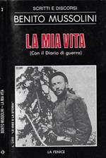 La mia vita (Con il Diario di guerra)