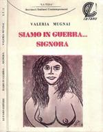 Siamo in guerra….Signora