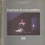 Trent' anni di teatro pubblico