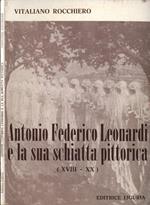 Antonio Federico Leonardi e la sua schiatta pittorica