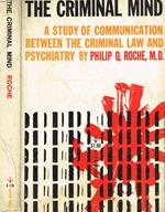 The criminal mind…a study of communication between the criminal law and psychiatry