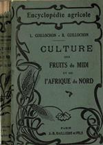 Culture des fruits du midi et de l'Afrique du Nord