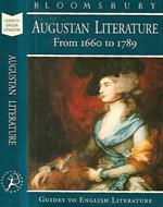Augustan Literature. a Guide to Restoration and Eighteenth Century Literature: 1660 - 1789